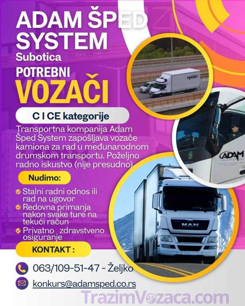 oglas za posao vozača C i CE kategorije u Subotici ADAM ŠPED SYSTEM